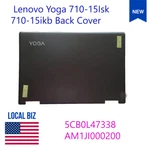 For Lenovo Yoga 710-15ISK 710-15IKB Lcd Back Cover Top Case Rear Lid AM1JI000200. Fixed Price $45.60.