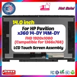 For Hp Pavilion X360 14-DY0007LA 14-DY0502LA Lcd Touch Screen Digitizer Assembly. Fixed Price $109.00.