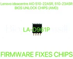 Lenovo Ideacentre Aio 510-22ASR, 510-23ASR, Password Bios Chip LA-D961. Fixed Price $21.88.