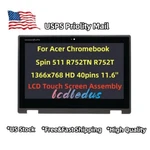 11.6'' For Acer Chromebook Spin 511 R752TN Lcd Touch Screen Assembly Bezel. Fixed Price $62.98.