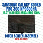 Samsung Galaxy BOOK5 Pro 360 NP960QHA 16" Touch Screen Assembly No Bezel. Fixed Price $343.02.