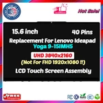 Uhd 15.6" For Lenovo Ideapad Yoga 9-15IMH5 Lcd Touch Screen Assembly 5D10S39658. Fixed Price $199.00.