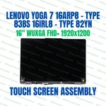 5D10S39941 Lenovo Yoga 7 16IRL8 16" Lcd Touch Screen Complete Assembly. Fixed Price $325.00.