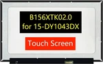 B156XTK02.0 Lcd Screen Hp 15-DY1043DX P/n L63569-001 On Cell-touch Hd 1366X768. Fixed Price $89.00.