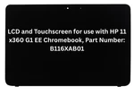 Lcd And Touchscreen For Hp X360 G1 Chromebook Part Number: B116XAB01. Fixed Price $39.99.