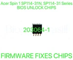 Acer Spin SP114-31N, Series, Admin No Password Bios Chip 203064-1. Fixed Price $21.88.
