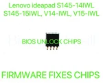 Lenovo Ideapad S145-14IWL, S145-15IWL, V14-IWL, V15-IWL, Password Bios Chip. Fixed Price $19.88.