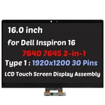 16" For Dell Inspiron 7640 2-IN-1 TCH77 1920X1200 Lcd Touch Screen Assembly. Fixed Price $159.00.