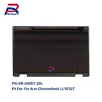 For Acer Chromebook Spin 511 R752TN Lcd Touch Screen Assembly 6M.H92N7.001. Fixed Price $57.99.