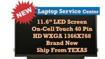 Auo B116XAK01.2 HW1A On-cell Touch Side Brackets 11.6" 40 Pin Hd 60HZ Led. Fixed Price $65.99.