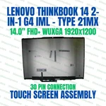 Lenovo Thinkbook 14 2-IN-1 G4 Iml Lcd Led Touch Screen Display 5D10S40126. Fixed Price $176.00.