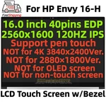 16" 2560X1600 For Hp Envy 16-H1053DX N13379-001 Lcd Display Touch Screen W/bezel. Fixed Price $165.99.