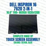 16" Dell Inspiron 7620 2-IN-1 Fhd Lcd Display Touch Screen Assembly Complete. Fixed Price $399.00.