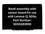 Bezel Assembly With Sensor Board For Lenovo 11 300E, Part # 5D10Q93993. Fixed Price $54.99.