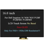 For Dell Inspiron 16 7630 7635 2-IN-1 P128F Fhd+ Lcd Touch Screen Replacement. Fixed Price $149.00.